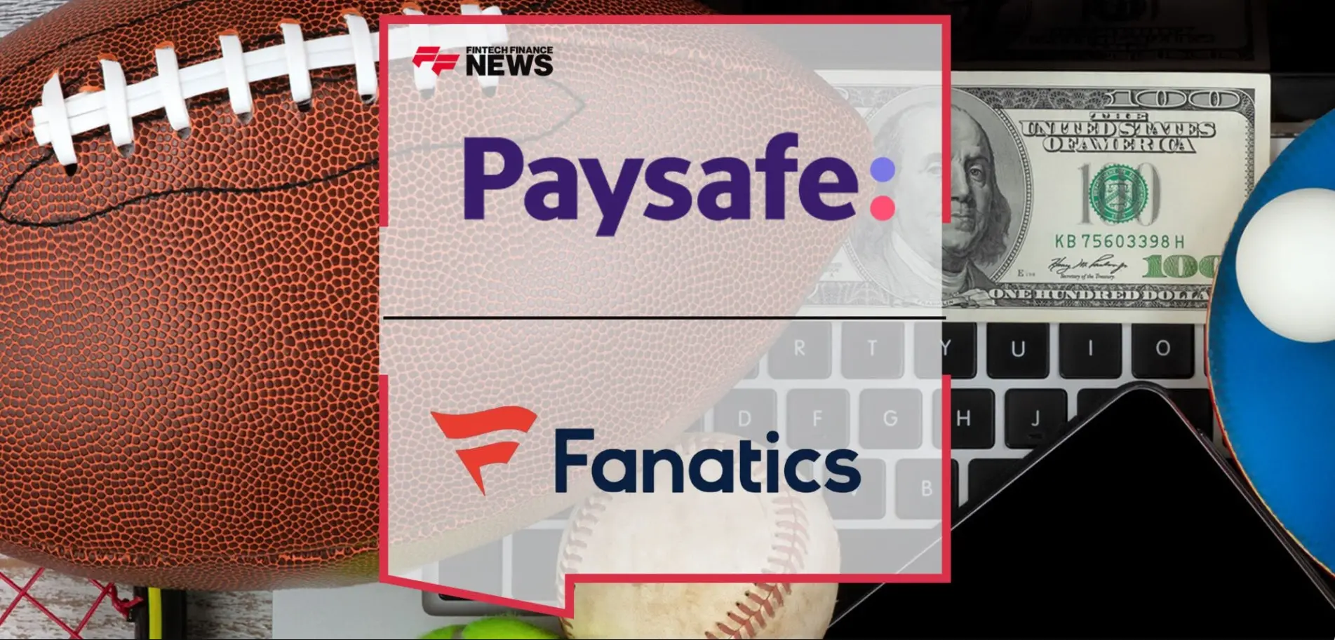 A Paysafe es a Fanatics Betting and Gaming Strategiai fizetesi jpg